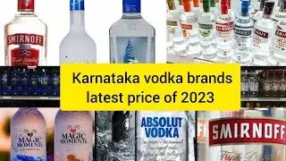 Karnataka  all vodka brands and  latest price of 2023 |  @GoldDropsvhs  #vodka #karntaka #crystalhead