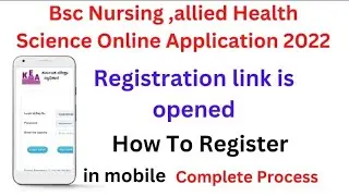 Bsc Nursing Online Application Form 2022|How to Register |How to fill online Application Form
