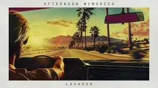Lavaros &ndash; Afternoon Memories | Synthwave & Retrowave & Dreamwave | Royalty Free Copyright Safe Music