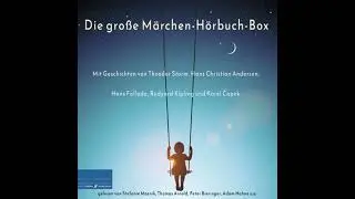 Die gro&szlig;e M&auml;rchen-H&ouml;rbuch-Box: Mit Geschichten von Theodor Storm, Hans Christian Andersen, Hans