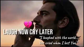 LAUGH NOW CRY LATER 💔 | Emotional Love Song 2026