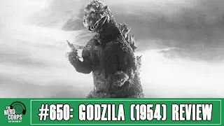 The Nerd Corps #650: Godzilla (1954) Review