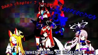 BARD chapter 7 song 11 : REFLECTION