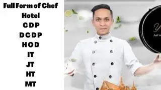 Full Form Of Chef, Hotel, Dcdp ,Cdp ,Md ,It, Jt,  HOD Professional Chef,