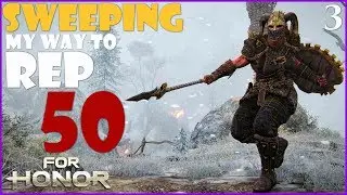 [For Honor] - Sweeping My Way To Rep 50 #3 - Valkyrie Gameplay (Season 5)
