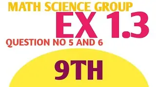 ex 1.3|math science group|9th class|qno 5 and 6|verification of questions|matrices and determinants