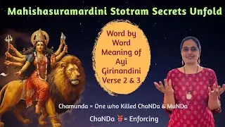 Ayi Girinandini Stotram Meaning Explained | Verse 4 & 5 | Mahishasuramardini Stotra (Part 3)
