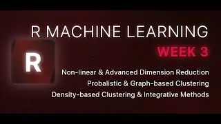R Machine Learning Workshop Week 3