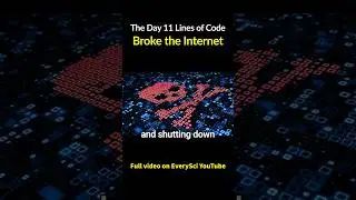 The Day 11 Lines of Code Broke the Internet