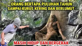 Ngeri !! Orang Bertapa Puluhan Tahun Sampai Badannya Kurus Kering dan Berlumut Tapi Masih Hidup