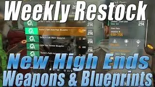 The Division - Weekly Restock New High Ends, Weapons & Blueprints!