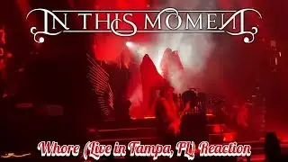 The ABC's of Rock & metal: INFLUENCERS: In This Moment - Whore (Live in Tampa) Reaction