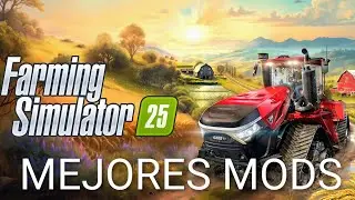 🔝 LOS MEJORES MODS DE FARMING SIMULATOR 25 PARTE 2 // PC, PS5, XBOX // ESPAÑOL