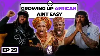 GROWING UP AFRICAN | EP 29