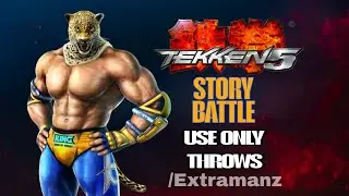 Tekken 5 King | story Battle | Use Only Throws