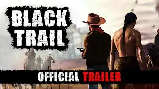 Black Trail - Official Release Date Trailer