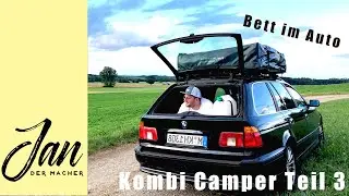 Kombi Camper Teil 3 - Bett im Auto