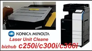 How to remove/How to clean laser unit KONICA MINOLTA bizhub c250i/c300i/c360i #konica|#konicaminolta