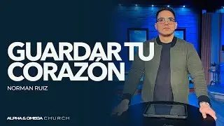 Guardar tu corazón | Norman Ruiz