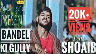 PAGAL SULTAAN - BANDEL KI GULLY | OFFICIAL MUSIC VIDEO