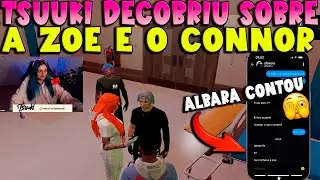 TSUUKI DESCOBRIU SOBRE O CONNOR E A ZOE ? ALBARA CAGUETOU ELE  🔥🔥 #tsuuki #connor #tropadafrança