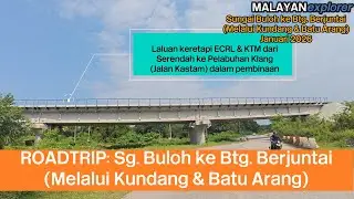 ROADTRIP : Sungai Buloh ke Batang Berjuntai (Bestari Jaya)