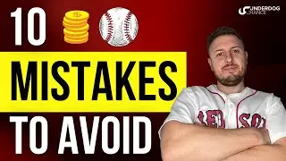 10 Mistakes to Avoid When Betting on MLB - Baseball Betting Advice