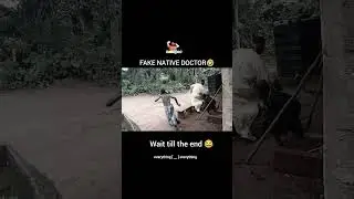 best funny video for today,fake native doctor 🤣🤣🤣🤣