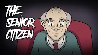 7 | The Senior Citizen - Animated Scary Story