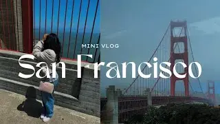 San Francisco State + Golden Gate Bridge Field Trip Mini Vlog