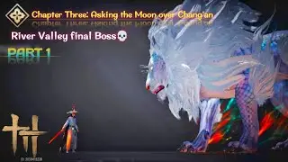 River Valley  final Boos 🔥Where Winds Meet Mobile Gameplay Walkthrough  (iOS, Android) 