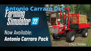 Antonio Carraro DLC - LS22 News | ViennaGaming