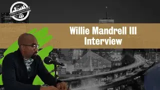 Willie Mandrell: Generational Wealth in Real Estate