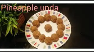 Pineapple balls/പൈനാപ്പിൾ ഉൻഡ😋😋