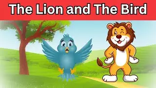 Short Stories for Kids in English | The Lion and A Bird | Story Time