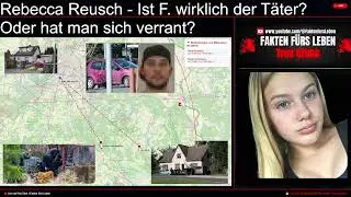 Rebecca Reusch - Ist Florian R. wirklich der T&auml;ter? Oder hat man sich verrannt?