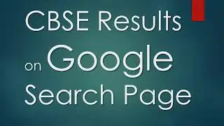 Now CBSE results on Google Search page - Class 10, 12, JEE Main, NEET, UGCNET