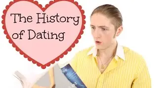 The History of Dating