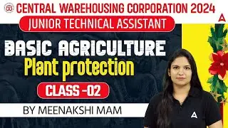 CWC 2024 | Junior Technical Assistant | Basic Agriculture | Plant Protection 02 | By Meenakshi Maam