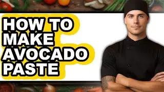 How to Make Avocado Paste (Easy Method)