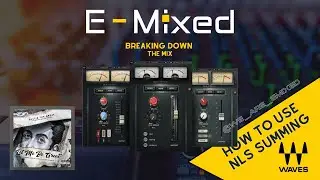 E-Mixed - How to use Wave's NLS Non-Linear Summer,  Feat BullieTheGreat's 