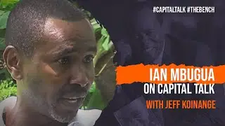 Ian Mbugua On Capital Talk With Jeff Koinange