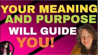 Your Meaning And Purpose Will Guide You | Sarah Salter Kelly