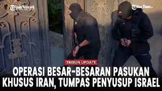 [FULL] Iran Rilis Rekaman Operasi Penumpasan Agen Mossad Israel dan Kelompok Teror