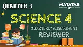 SCIENCE 4 MATATAG-Based Quarter 3 Periodical Exam REVIEWER | Quarterly Assessment
