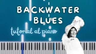 TUTORIAL AL PIANO: Backwater Blues de Bessie Smith