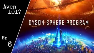Dyson Sphere Program Ep 6 - First interplanetary journey - Let's Play, Gameplay