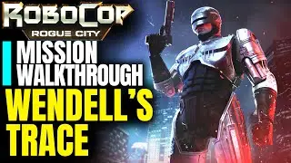 Wendell's Trace Mission Walkthrough - Find The Signal Trace | Robocop Rogue City