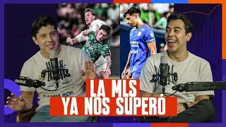 LA MLS nos est&aacute; HUMILLANDO - 90 y m&aacute;s Podcast