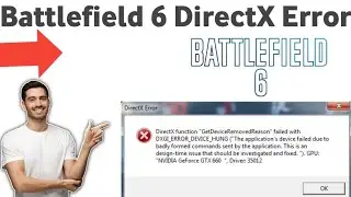 ИСПРАВЛЕНИЕ Battlefield 6 DXGI_ERROR_DEVICE_HUNG - Ошибка DirectX (2026)
